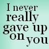 Never gave up