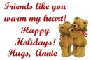 FRIENDS LIKE YOU...HUGS ANNIE