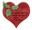 Friends like you warm the heart hugs Katrina