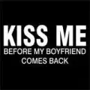 KISS ME BRFORE MY BOYFRIEND
