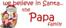 WE BELIEVE IN SANTA... PAPA