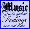Music is the sound of feelings
