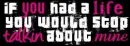 if you had a life