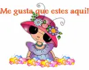 megusta que estes aqui