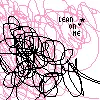 Lean on me