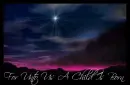 For unto us a child is born