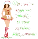 Wish you a Happy & Peaceful Christmas Hugz Monique