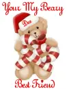 Your My Beary Best Friend Dee