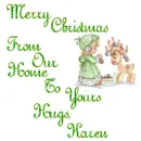 Merry Christmas From Our Home To Yours Hugs, Karen