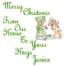 Merry Christmas From Our Home To Yours Hugs, Jessica