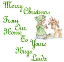 Merry Christmas From Our Home To Yours Hugs, Linda