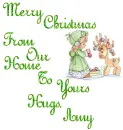 Merry Christmas From Our Home To Yours Hugs, Amy