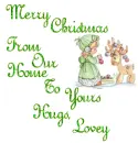 Merry Christmas From Our Home To Yours Hugs, Lovey