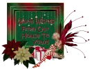 Warm Wishes From Our House To Yours