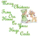 Merry Christmas From Our Home To Yours Hugs, Carla