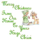 Merry Christmas From Our Home To Yours Hugs, Chrissi