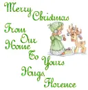 Merry Christmas From Our Home To Yours Hugs, Florence
