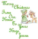 Merry Christmas From Our Home To Yours Hugs, Joann