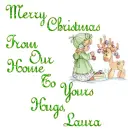 Merry Christmas From Our Home To Yours Hugs, Laura