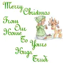 Merry Christmas From Our Home To Yours Hugs, Trudi