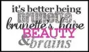 BRUNETTES'T
