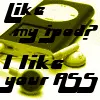 I like ur ass