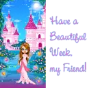 "Have a Beautiful Week, Friend!" pretty girl in pink with a castle