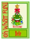 Oh what fun!-Belle