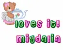 MIGDALIA loves it