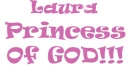 Laura Princess Of GOD!!!