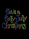 have a holly jolly christmas