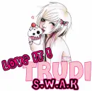 love it trudi s.w.a.k najtrovg