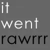 it went rawr