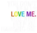 LOVE ME