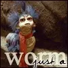 just a worm