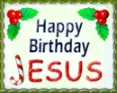 happy birthday Jesus
