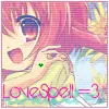 lovespell. =3