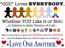 god loves everybody whether you like it or not