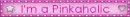 pinkaholic