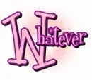 whatever