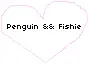 Penguin and fishie