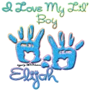 I Love My Lil' Boy -Elijah-