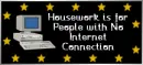 housework is for people with no internet