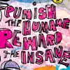 Reward the Insane