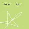 Eat my _____ dust.
