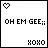 Ohemgee!