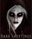 dark greetings