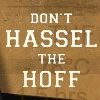 Don't Hassel the Hoff
