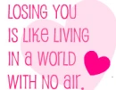 losing you is like ... (L)