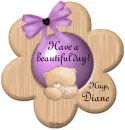 Have a beautiful day - Diane